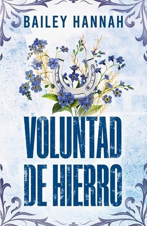 VOLUNTAD DE HIERRO (EL RANCHO WELLS 3) | 9788425360893 | HANNAH, BAILEY | Llibreria Ombra | Llibreria online de Rubí, Barcelona | Comprar llibres en català i castellà online