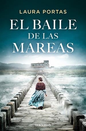 EL BAILE DE LAS MAREAS | 9788466381376 | PORTAS, LAURA | Llibreria Ombra | Llibreria online de Rubí, Barcelona | Comprar llibres en català i castellà online