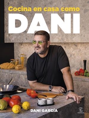 COCINA EN CASA COMO DANI | 9788467079609 | GARCÍA, DANI | Llibreria Ombra | Llibreria online de Rubí, Barcelona | Comprar llibres en català i castellà online