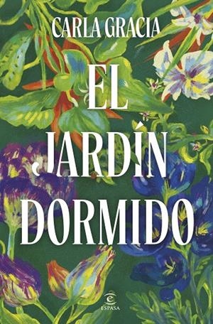 EL JARDÍN DORMIDO | 9788467079678 | GRACIA, CARLA | Llibreria Ombra | Llibreria online de Rubí, Barcelona | Comprar llibres en català i castellà online