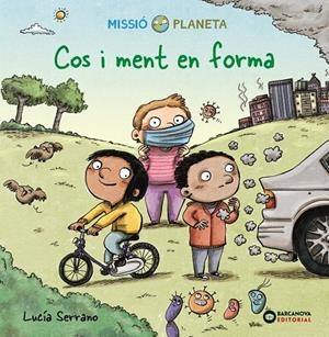 COS I MENT EN FORMA | 9788448954024 | SERRANO, LUCÍA | Llibreria Ombra | Llibreria online de Rubí, Barcelona | Comprar llibres en català i castellà online