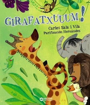 GIRAFATXUUUM! | 9788448943011 | SALA VILA, CARLES | Llibreria Ombra | Llibreria online de Rubí, Barcelona | Comprar llibres en català i castellà online