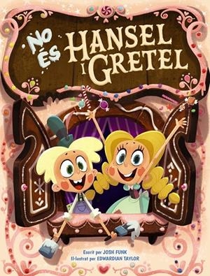 NO ÉS HANSEL I GRETEL | 9788448951856 | FUNK, JOSH | Llibreria Ombra | Llibreria online de Rubí, Barcelona | Comprar llibres en català i castellà online