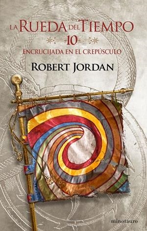 LA RUEDA DEL TIEMPO Nº 10/14 ENCRUCIJADA EN EL CREPÚSCULO | 9788445007099 | JORDAN, ROBERT | Llibreria Ombra | Llibreria online de Rubí, Barcelona | Comprar llibres en català i castellà online