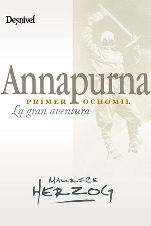 ANNAPURNA, PRIMER 8000 | 9788498291940 | HERZOG, MAURICE | Llibreria Ombra | Llibreria online de Rubí, Barcelona | Comprar llibres en català i castellà online
