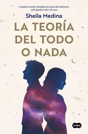 LA TEORÍA DEL TODO O NADA | 9788491299356 | MEDINA, SHEILA | Llibreria Ombra | Llibreria online de Rubí, Barcelona | Comprar llibres en català i castellà online