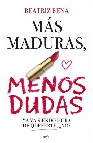 MÁS MADURAS, MENOS DUDAS | 9791387724436 | BENA, BEATRIZ | Llibreria Ombra | Llibreria online de Rubí, Barcelona | Comprar llibres en català i castellà online
