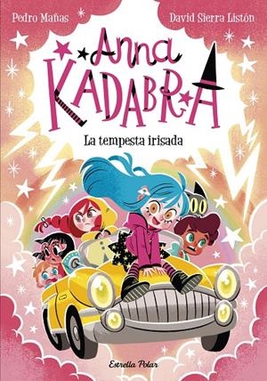 ANNA KADABRA 17. LA TEMPESTA IRISADA | 9791387903312 | PEDRO MAÑAS/SIERRA LISTÓN, DAVID | Llibreria Ombra | Llibreria online de Rubí, Barcelona | Comprar llibres en català i castellà online