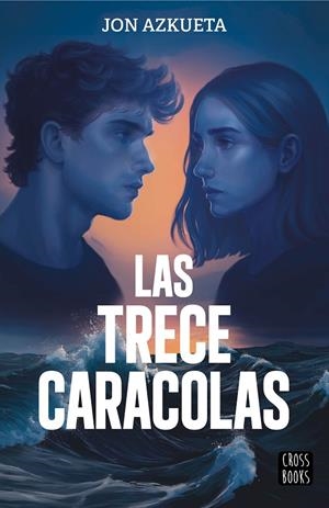 LAS TRECE CARACOLAS | 9788408311522 | AZKUETA CASTRO, JON | Llibreria Ombra | Llibreria online de Rubí, Barcelona | Comprar llibres en català i castellà online