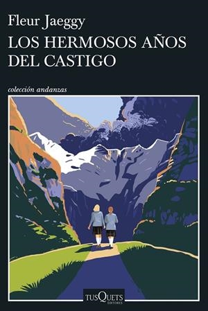 LOS HERMOSOS AÑOS DEL CASTIGO | 9788411077132 | JAEGGY, FLEUR | Llibreria Ombra | Llibreria online de Rubí, Barcelona | Comprar llibres en català i castellà online
