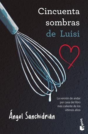 50 SOMBRAS DE LUISI | 9788445022139 | SANCHIDRIÁN, ÁNGEL | Llibreria Ombra | Llibreria online de Rubí, Barcelona | Comprar llibres en català i castellà online