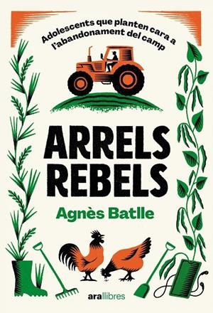 ARRELS REBELS | 9788411731782 | BATLLE CROS, AGNÈS | Llibreria Ombra | Llibreria online de Rubí, Barcelona | Comprar llibres en català i castellà online