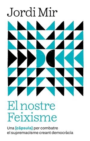 EL NOSTRE FEIXISME | 9791387801144 | MIR I GARCIA, JORDI | Llibreria Ombra | Llibreria online de Rubí, Barcelona | Comprar llibres en català i castellà online