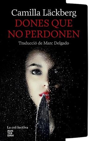 DONES QUE NO PERDONEN | 9791387800116 | LÄCKBERG, CAMILA | Llibreria Ombra | Llibreria online de Rubí, Barcelona | Comprar llibres en català i castellà online
