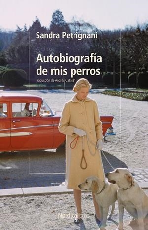 AUTOBIOGRAFÍA DE MIS PERROS | 9791387922467 | PETRIGNANI, SANDRA | Llibreria Ombra | Llibreria online de Rubí, Barcelona | Comprar llibres en català i castellà online