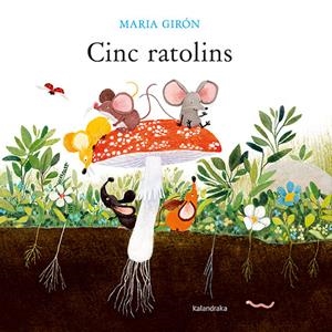 CINC RATOLINS | 9788418558931 | GIRÓN, MARIA | Llibreria Ombra | Llibreria online de Rubí, Barcelona | Comprar llibres en català i castellà online