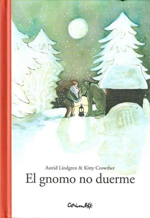 EL GNOMO NO DUERME | 9788484704850 | , ASTRID LINDGREN&KITTY CROWTHER | Llibreria Ombra | Llibreria online de Rubí, Barcelona | Comprar llibres en català i castellà online