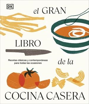 EL GRAN LIBRO DE LA COCINA CASERA | 9780241776001 | DK | Llibreria Ombra | Llibreria online de Rubí, Barcelona | Comprar llibres en català i castellà online