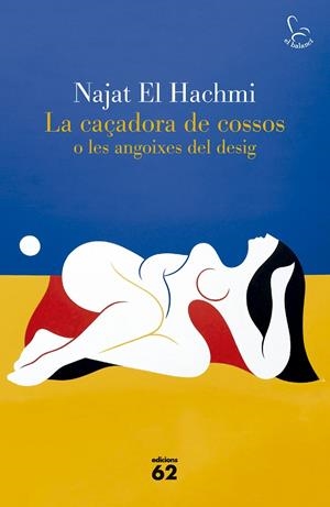 LA CAÇADORA DE COSSOS O LES ANGOIXES DEL DESIG | 9788429783186 | EL HACHMI, NAJAT | Llibreria Ombra | Llibreria online de Rubí, Barcelona | Comprar llibres en català i castellà online