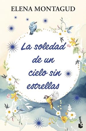 LA SOLEDAD DE UN CIELO SIN ESTRELLAS | 9788408314097 | MONTAGUD, ELENA | Llibreria Ombra | Llibreria online de Rubí, Barcelona | Comprar llibres en català i castellà online