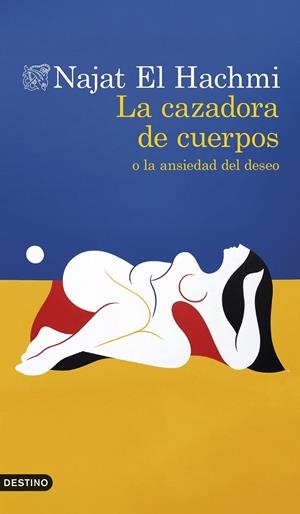 LA CAZADORA DE CUERPOS O LA ANSIEDAD DEL DESEO | 9788423369096 | EL HACHMI, NAJAT | Llibreria Ombra | Llibreria online de Rubí, Barcelona | Comprar llibres en català i castellà online