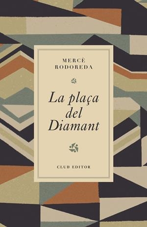 LA PLAÇA DEL DIAMANT | 9788473294980 | RODOREDA, MERCÈ | Llibreria Ombra | Llibreria online de Rubí, Barcelona | Comprar llibres en català i castellà online