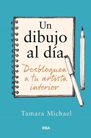 UN DIBUJO AL DÍA | 9788411325806 | MICHAEL, TAMARA | Llibreria Ombra | Llibreria online de Rubí, Barcelona | Comprar llibres en català i castellà online