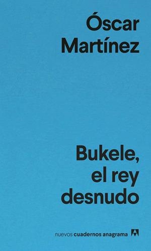 BUKELE, EL REY DESNUDO | 9788433948861 | MARTÍNEZ, ÓSCAR | Llibreria Ombra | Llibreria online de Rubí, Barcelona | Comprar llibres en català i castellà online