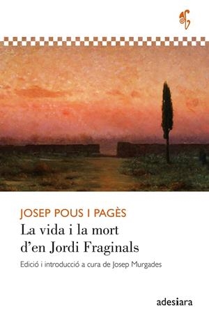 LA VIDA I LA MORT D’EN JORDI FRAGINALS | 9788419908407 | POUS I PAGÈS, JOSEP | Llibreria Ombra | Llibreria online de Rubí, Barcelona | Comprar llibres en català i castellà online