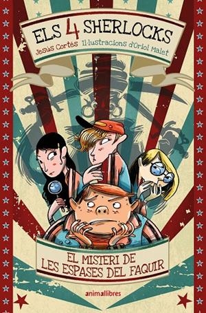 ELS 4 SHERLOCKS 2. EL MISTERI DE LES ESPASES DEL FAQUIR | 9791387847258 | JESÚS CORTÉS | Llibreria Ombra | Llibreria online de Rubí, Barcelona | Comprar llibres en català i castellà online