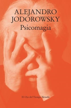 PSICOMAGIA | 9788410183568 | JODOROWSKY, ALEJANDRO | Llibreria Ombra | Llibreria online de Rubí, Barcelona | Comprar llibres en català i castellà online