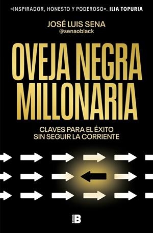 OVEJA NEGRA MILLONARIA | 9788466680974 | SENA (@SENAOBLACK), JOSÉ LUIS | Llibreria Ombra | Llibreria online de Rubí, Barcelona | Comprar llibres en català i castellà online