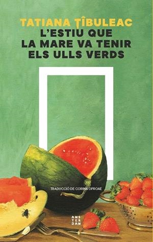 L'ESTIU QUE LA MARE VA TENIR ELS ULLS VERDS | 9788419960511 | TIBULEAC, TATIANA | Llibreria Ombra | Llibreria online de Rubí, Barcelona | Comprar llibres en català i castellà online