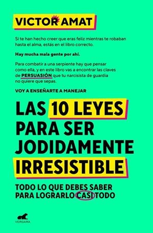 LAS 10 LEYES PARA SER JODIDAMENTE IRRESISTIBLE | 9788410467330 | AMAT, VICTOR | Llibreria Ombra | Llibreria online de Rubí, Barcelona | Comprar llibres en català i castellà online