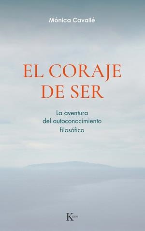 EL CORAJE DE SER | 9788411212311 | CAVALLÉ CRUZ, MÓNICA | Llibreria Ombra | Llibreria online de Rubí, Barcelona | Comprar llibres en català i castellà online