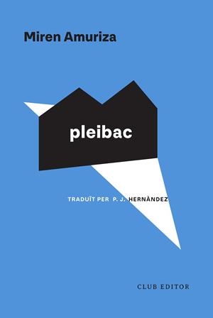 PLEIBAC | 9788473295116 | AMURIZA, MIREN | Llibreria Ombra | Llibreria online de Rubí, Barcelona | Comprar llibres en català i castellà online