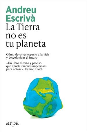 LA TIERRA NO ES TU PLANETA | 9791387833336 | ESCRIVÀ, ANDREU | Llibreria Ombra | Llibreria online de Rubí, Barcelona | Comprar llibres en català i castellà online