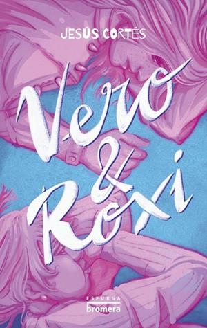 VERO & ROXI | 9788413588742 | JESÚS CORTÉS | Llibreria Ombra | Llibreria online de Rubí, Barcelona | Comprar llibres en català i castellà online