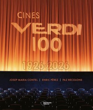 CINES VERDI 100. 1926-2026 | 9791387813536 | CONTEL, JOSEP MARIA/RECOLONS, PAZ/PÉREZ, ENRIC | Llibreria Ombra | Llibreria online de Rubí, Barcelona | Comprar llibres en català i castellà online
