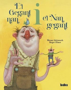 EL GEGANT NAN I EL NAN GEGANT (CAT) | 9788418821822 | , WERNER HOLZWARTH | Llibreria Ombra | Llibreria online de Rubí, Barcelona | Comprar llibres en català i castellà online