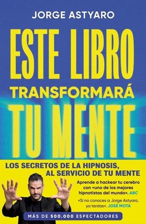 ESTE LIBRO TRANSFORMARÁ TU MENTE | 9788410467514 | ASTYARO, JORGE | Llibreria Ombra | Llibreria online de Rubí, Barcelona | Comprar llibres en català i castellà online