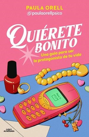 QUIÉRETE BONITO | 9791387741600 | ORELL (@PAULAORELLPSICO), PAULA | Llibreria Ombra | Llibreria online de Rubí, Barcelona | Comprar llibres en català i castellà online