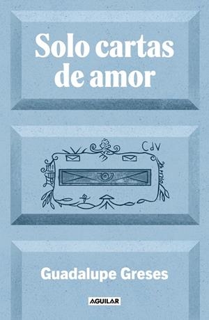 SOLO CARTAS DE AMOR | 9788403525924 | GRESES, GUADALUPE | Llibreria Ombra | Llibreria online de Rubí, Barcelona | Comprar llibres en català i castellà online