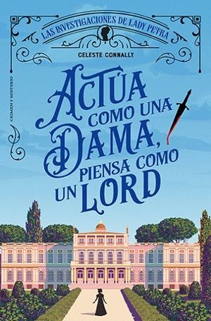 ACTÚA COMO UNA DAMA, PIENSA COMO UN LORD | 9788410206113 | CONNALLY, CELESTE | Llibreria Ombra | Llibreria online de Rubí, Barcelona | Comprar llibres en català i castellà online