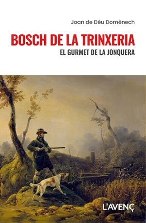 BOSCH DE LA TRINXERIA | 9788418680632 | DOMÈNECH, JOAN DE DÉU | Llibreria Ombra | Llibreria online de Rubí, Barcelona | Comprar llibres en català i castellà online