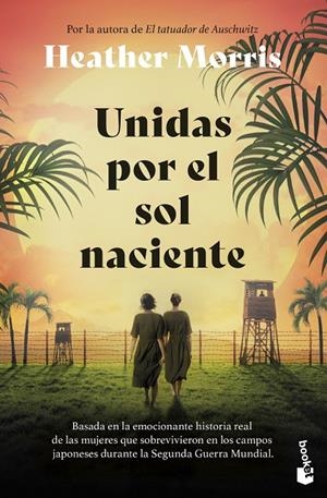 UNIDAS POR EL SOL NACIENTE | 9788467080612 | MORRIS, HEATHER | Llibreria Ombra | Llibreria online de Rubí, Barcelona | Comprar llibres en català i castellà online
