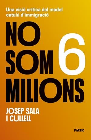NO SOM 6 MILIONS | 9788498096262 | SALA I CULLELL, JOSEP | Llibreria Ombra | Llibreria online de Rubí, Barcelona | Comprar llibres en català i castellà online