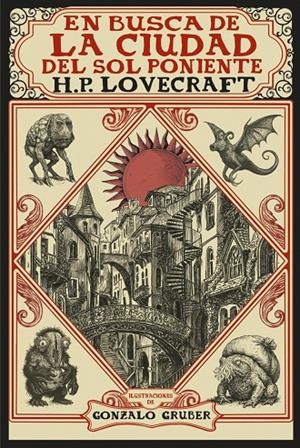 EN BUSCA DE LA CIUDAD DEL SOL PONIENTE [EDICIÓN ILUSTRADA] | 9791370091705 | LOVECRAFT, H. P. | Llibreria Ombra | Llibreria online de Rubí, Barcelona | Comprar llibres en català i castellà online