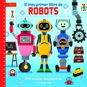 EL MEU PRIMER LLIBRE DE ROBOTS | 9788447955220 | MACMILLAN PUBLISHERS | Llibreria Ombra | Llibreria online de Rubí, Barcelona | Comprar llibres en català i castellà online