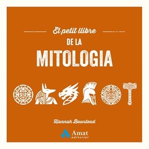 EL PETIT LLIBRE DE LA MITOLOGIA | 9788410451469 | BOWSTEAD, HANNAH | Llibreria Ombra | Llibreria online de Rubí, Barcelona | Comprar llibres en català i castellà online